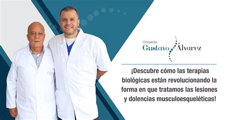 Conoce M S De Las Terapias Biol Gicas Dr Gustavo Lvarez