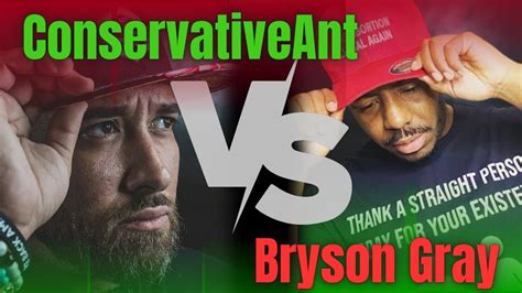 Conservative Ant Vs Bryson Gray YouTube