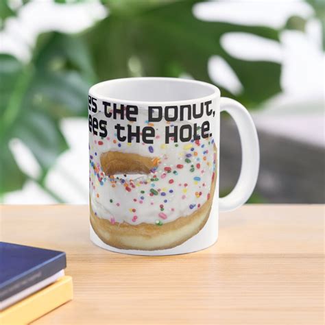 Donut Coffee Mug The Optimist Sees The Donut The Pessimist Sees