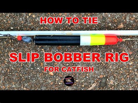 How To Bobber Fish For Catfish