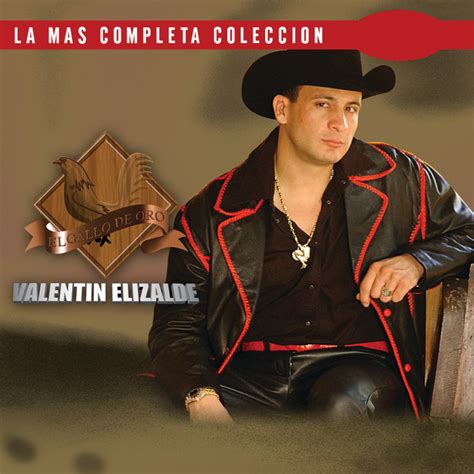 La Mas Completa Coleccion Album by Valentin Elizalde | Lyreka