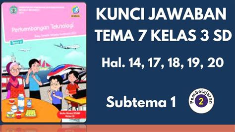 Soal And Kunci Jawaban Buku Tema 7 Kelas 3 Sd Halaman 14 17 18 Dan 19