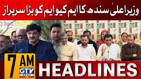 Cm Sindh Murad Ali Shah Big Surprise To Mqm 7 Am Headlines Ppp Vs