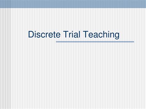 Ppt Discrete Trial Teaching Powerpoint Presentation Id 643039