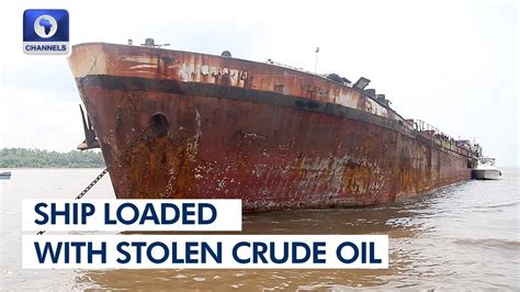 Vessel Loaded With Stolen Crude Oil Arrested Paraded By Navy Youtube