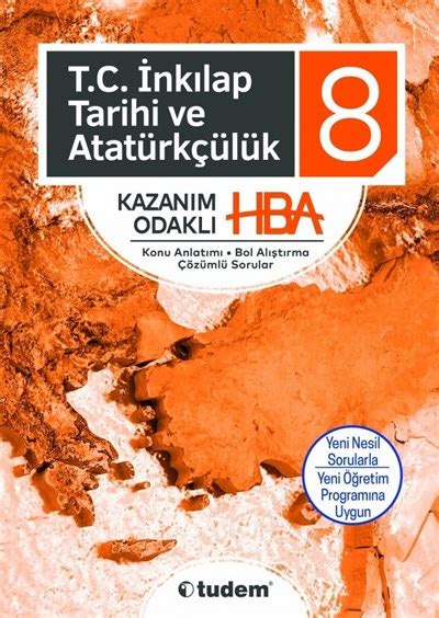 8 Sınıf T C İnkılap Tarihi ve Atatürkçülük Kazanım Odaklı HBA Tudem