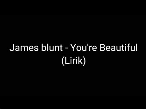 James Blunt You Re Beautiful Lirik YouTube