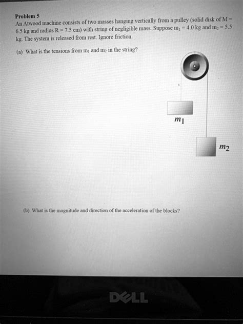 Solved Problem An Atwood Machine Consists Of Two Masses Hanging