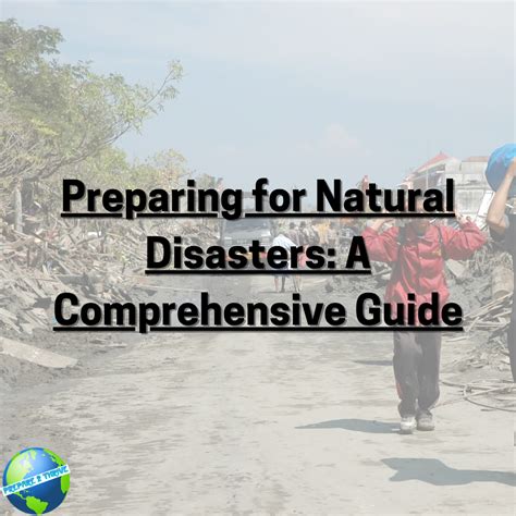 Preparing For Natural Disasters A Comprehensive Guide