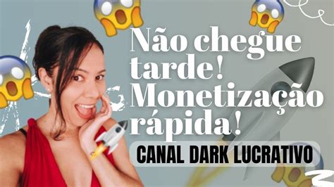 Descubra Como Monetizar Seu Canal Dark Em Semanas Seu Canal Dark Mais