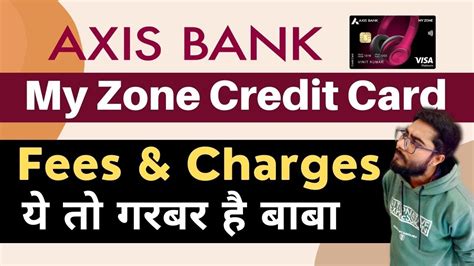 Axis Bank My Zone Credit Card Fees And Charges Axis Bank My Zone