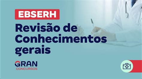 Concurso Ebserh Legisla O Ebserh Revisando Quest Es Youtube