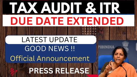 Tax Audit And ITR Due Date Extension Update A Y 22 23 ITR DUE DATE