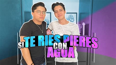 SI TE RÍES PIERDES CON AGUA MI PRIMER VIDEO YouTube