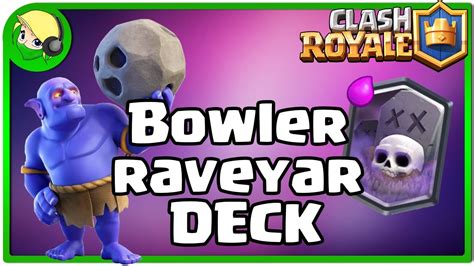 Clash Royale ★ Bowler Graveyard Deck Lets Play Clash Royale Youtube