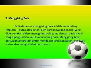 Teknik Dasar Sepak Bola PPT