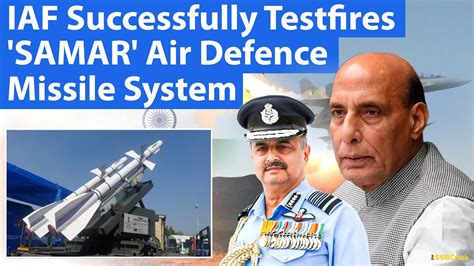 Indian Air Force Successfully Test Fires Samar Air Defence Missile