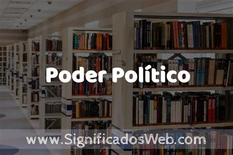 Concepto De Poder Político ️ Significado Y Definición