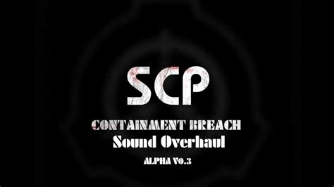 SCP - Containment Breach v0.3 Sound Overhaul file - ModDB