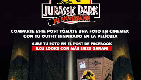 Concurso Cinemex Jurassic Park Gana Kits De Jurassic Park