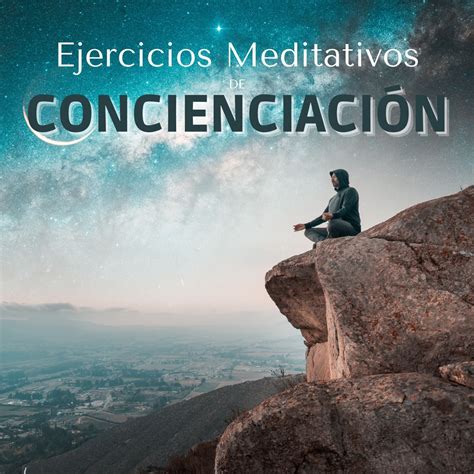 Ejercicios Meditativos De Concienciaci N M Sica De Meditaci N