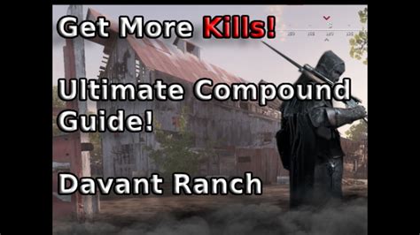 The Ultimate Compound Guide How To Win More Fights At Davant Ranch