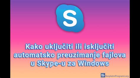 Kako Uklju Iti Ili Isklju Iti Automatsko Preuzimanje Fajlova U Skype U