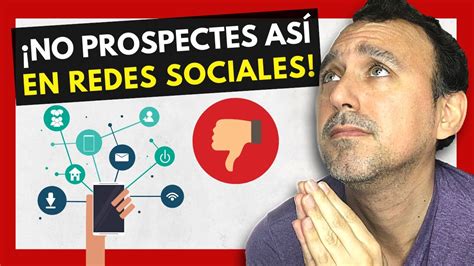 Errores Al Prospectar En Redes Sociales Multinivel