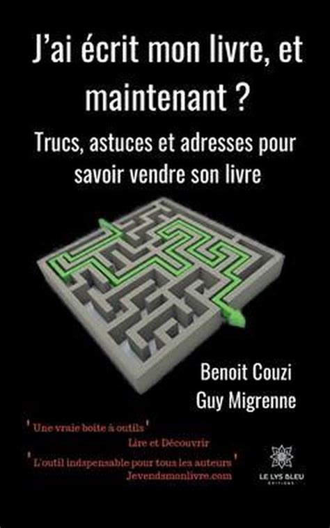 J ai écrit mon livre et maintenant Benoit Couzi 9791037710444