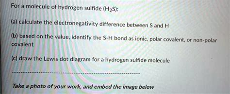 Solved For A Molecule Of Hydrogen Sulfide H2s A Calculate The