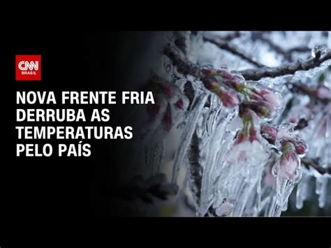 Frente fria avança e derruba temperaturas em todo o Brasil veja a