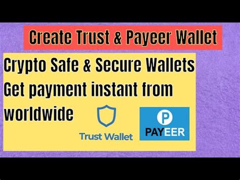 Trust Wallet Payeer Wallet How To Create Trust Wallet Payeer