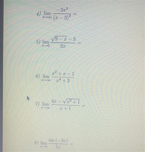 Solved 4 Limx→∞x−32−2x2 5 Limx→02x9−x−3 6