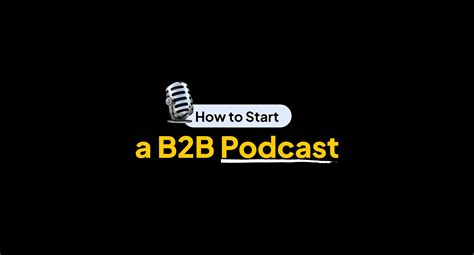 How To Start A B2b Podcast Grou