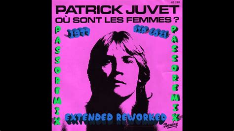 Passoremix Patrick Juvet O Sont Les Femmes Extended Reworked V