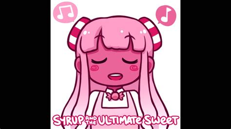 Syrup And The Ultimate Sweet Ost Candy Youtube