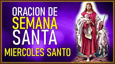 ORACIÓN PARA EL MIÉRCOLES SANTO YouTube