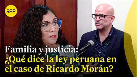 Familia Y Justicia Qu Dice La Ley Peruana En El Caso De Ricardo