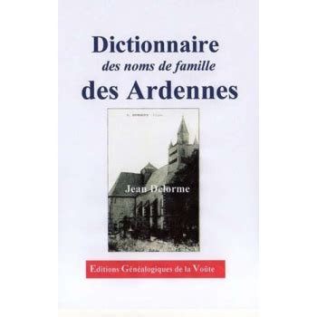 Dictionnaire Des Noms De Famille Des Ardennes La Boutique Geneanet