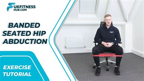 Exercise Tutorial Banded Seated Hip Abduction YouTube