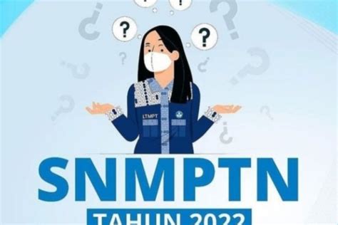 Pendaftarannya Segera Dibuka Ini Tips Lolos SNMPTN 2022 Inilahkoran Id