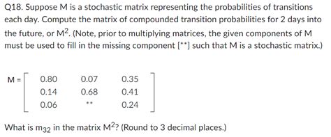 Solved Q Suppose M Is A Stochastic Matrix Representing Chegg