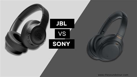 JBL Vs Sony Headphones Which One Perfect For You The Sounds Tour