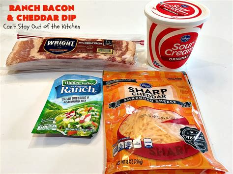 Ranch Bacon And Cheddar Dip Can T Stay Out Of The Kitchen