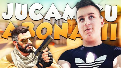 Live Cs Go Romania Jucam Cu Abonatii Youtube