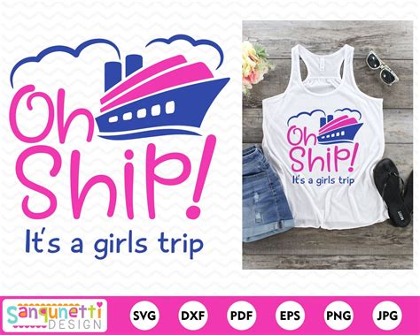 Oh Ship Its A Girls Trip Svg Vacation Cruise Cut File Etsy Uk