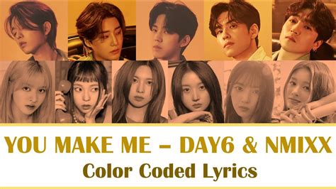 DAY6 NMIXX You Make Me Color Coded Lyrics YouTube