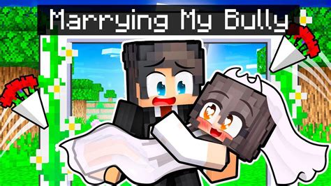 I Married My Bully Youtube