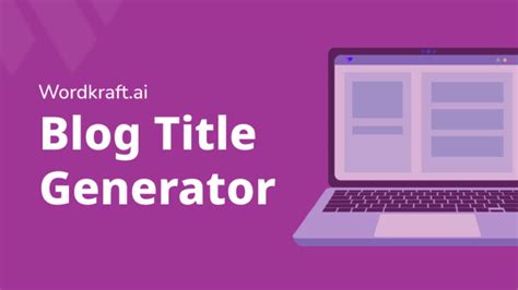 Best Free Online Blog Title Generator Wordkraft