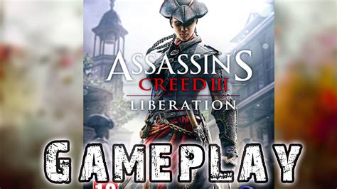 Assassins Creed Liberation Remastered Gameplay Youtube